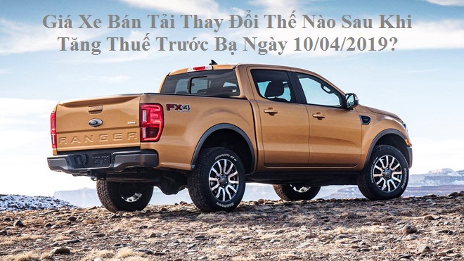 Giá xe bán tải ford ranger sau khi tăng thuế trước bạ Giá xe bán tải ford ranger sau khi tăng thuế trước bạ